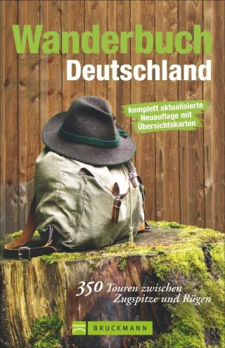 Wanderbuch Deutschland: 350 Touren zwischen Rügen und Zugspitze