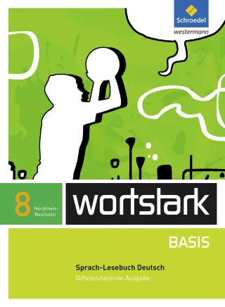 wortstark Basis - Differenzierende Ausgabe 2012 NRW: SprachLeseBuch 8 [Gebundene Ausgabe] [2014]