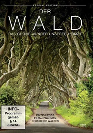 Der Wald - Das grüne Wunder unserer Heimat [Special Edition]
