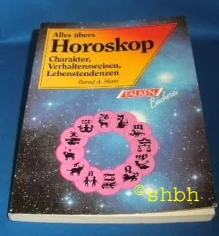 Was sagt uns das Horoskop? Charakter Verhaltenweisen Lebenstendenzen.
