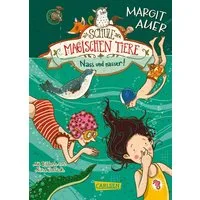 Nass und nasser / Die Schule der magischen Tiere Band 6 / Margit Auer