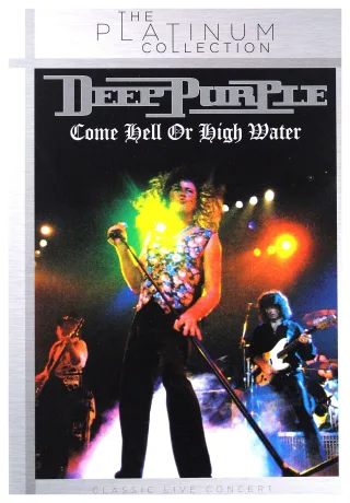Deep Purple - Come Hell or High Water - Platinum Collection