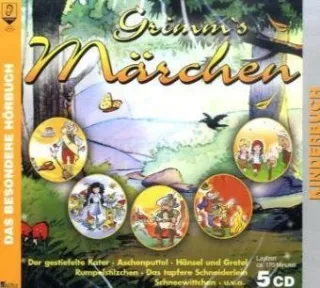 Gebrüder Grimm: Märchen: Der gestiefelte Kater Aschenputtel Hänsel und Gretel Schneewittchen Rumpelstilzchen Das tapfere Schneiderlein u.v.a.