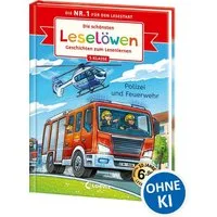 Die schönsten Leselöwen-Geschichten zum Lesenlernen - Polizei und Feue / diverse