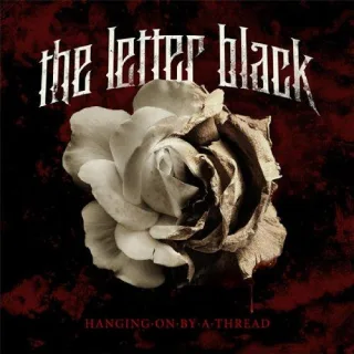 Hanging on By a Thread [Audio CD] The Letter Black