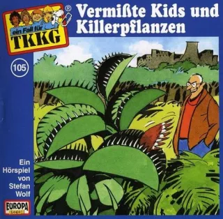 105/Vermisste Kids und Killerpflanzen