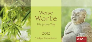 Weise Worte für jeden Tag 2012