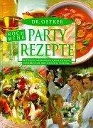 Noch mehr Partyrezepte [Gebundene Ausgabe] [1998] Oetker Dr.