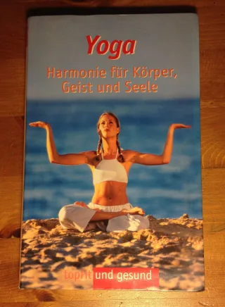 Yoga - Harmonie für Körper Geist und Seele