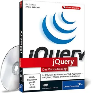jQuery - In 9 Stunden zur interaktiven Web-Applikation -- inkl.Ajax DOM CSS 3 XML HTML 5 Effekte und Animationen (PC+MAC+Linux)