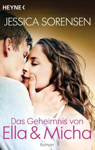 Das Geheimnis von Ella und Micha: Ella und Micha 1 - Roman [Taschenbuch] [2013] Sorensen Jessica Schilasky Sabine