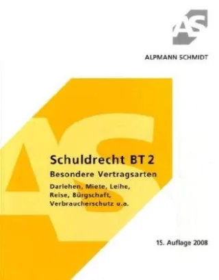 Schuldrecht BT 2 Besondere Vertragsarten: Besondere Vertragsarten. Darlehen Miete Leihe Reise Bürgschaft Verbraucherschutz u.a