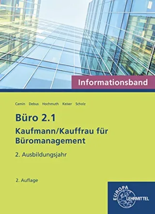 Büro 2.1 - Informationsband - 2. Ausbildungsjahr: Kaufmann/Kauffrau für Büromanagement