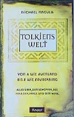 Tolkiens Welt. Von A wie Auenland bis Z wie Zauberring [Taschenbuch] [2001] Nagula Michael