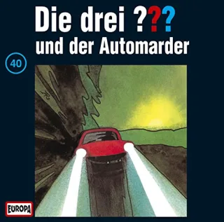 Die drei Fragezeichen - Folge 40: und der Automarder [Audio CD] Die Drei ???  40