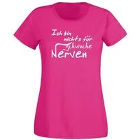 G-graphics T-Shirt Ich bin nichts für schwache Nerven Slim-fit- Damen T-Shirt mit Statement / Spruch als Frontprint