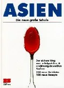 Asien. Die neue große Schule