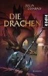 Die Drachen: Roman [Gebundene Ausgabe] [2005] Conrad Julia