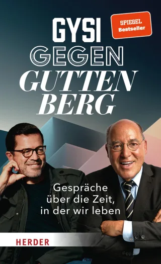 Gysi gegen Guttenberg: Gespräche über die Zeit in der wir leben