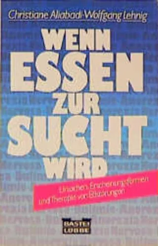Wenn Essen zur Sucht wird