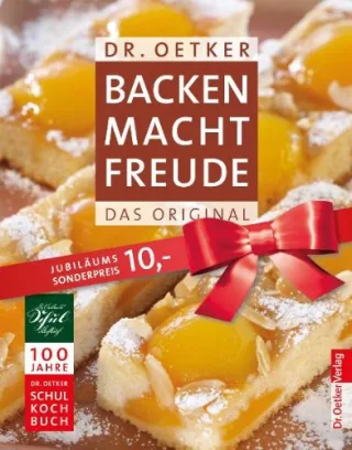 Backen macht Freude Jubiläumsausgabe [Taschenbuch] [2011] Dr. Oetker