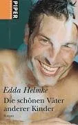 Die schönen Väter anderer Kinder: Roman