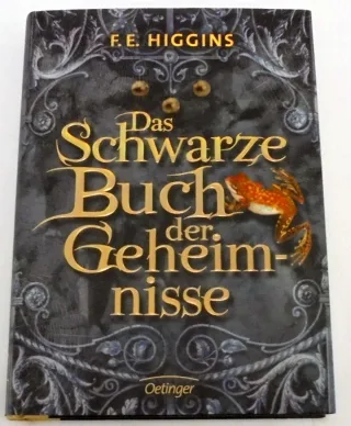 Das Schwarze Buch der Geheimnisse [Gebundene Ausgabe] [2008] F. E. Higgins