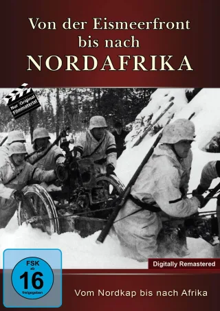 Von der Eismeerfront bis nach Nordafrika