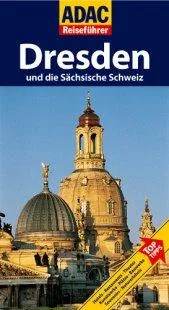 Dresden und die Sächsische Schweiz. Von