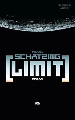 Limit: Roman [Gebundene Ausgabe] [2009] Schätzing Frank