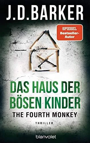 The Fourth Monkey - Das Haus der bösen Kinder: Thriller (Sam Porter Band 3)