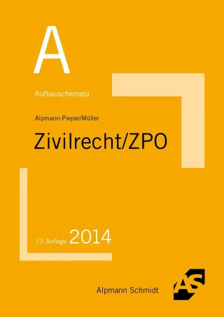 Aufbauschemata Zivilrecht / ZPO: BGB: Allgemeiner Teil Schuldrecht Sachenrecht Familienrecht Erbrecht. Handelsrecht Gesellschaftsrecht ... Allgemeines Gleichbehandlungsgesetz