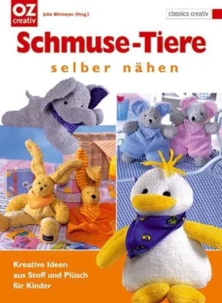 Schmuse-Tiere selber nähen