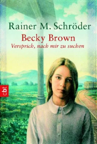 Becky Brown - Versprich nach mir zu suchen!