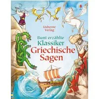 Bunt erzählte Klassiker: Griechische Sagen / diverse
