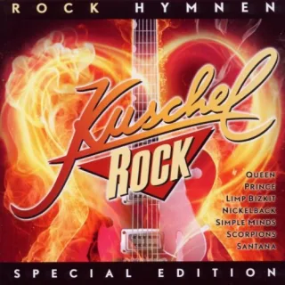 Kuschelrock Rock Hymnen - Die lauteste KuschelRock die es je gab! [Audio CD] Various