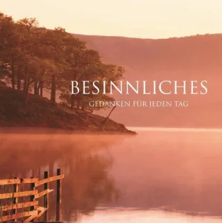 Besinnliches: Gedanken für jeden Tag [Gebundene Ausgabe]
