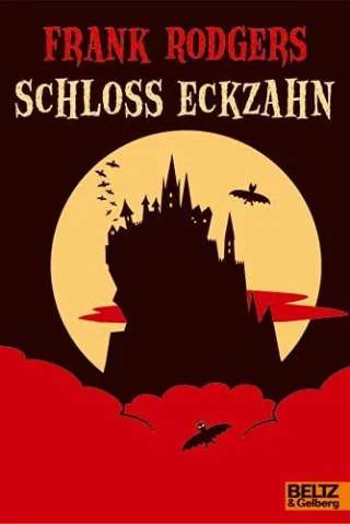 Schloss Eckzahn: Eine Vampirgeschichte (Gulliver)
