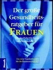 Der große Gesundheitsratgeber für Frauen
