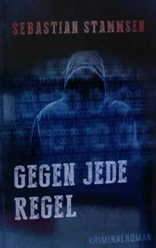 Gegen jede Regel : Kriminalroman (ba3t)