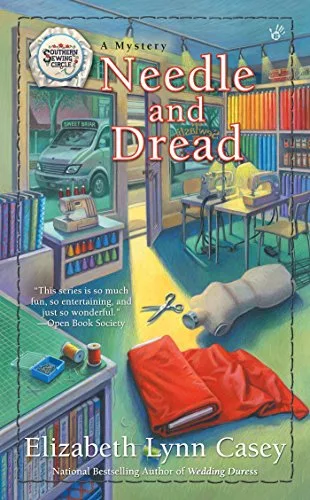 Needle and Dread (Southern Sewing Circle Mystery Band 11)
