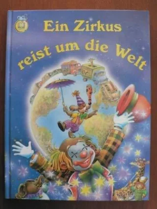Ein Zirkus reist um die Welt