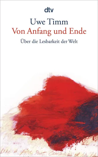 Von Anfang und Ende: Über die Lesbarkeit der Welt