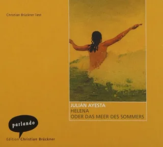 Helena oder das Meer des Sommers. 2 CDs