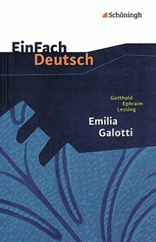 EinFach Deutsch Textausgaben: Gotthold Ephraim Lessing: Emilia Galotti: Ein Trauerspiel in fünf Aufzügen. Gymnasiale Oberstufe [Taschenbuch] [1998] Heider Martin Diekhans Johannes Lessing Gotthold Ephraim