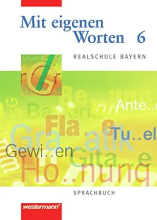 Mit eigenen Worten. Sprachbuch für Realschule Bayern: Mit eigenen Worten - Sprachbuch für bayerische Realschulen Ausgabe 2001: Schülerband 6 [Taschenbuch] [2002] Bannert Martin Kasseckert Christoph Kaufmann Adelheid