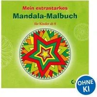 Mein extrastarkes Mandala-Malbuch für Kinder ab 8 / Robert Erker