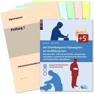 Der Eignungstest / Einstellungstest zur Ausbildung zum Mechatroniker Industriemechaniker Zerspanungsmechaniker Teilezurichter Maschinen- und ... für Mechatroniker und alle Mechaniker