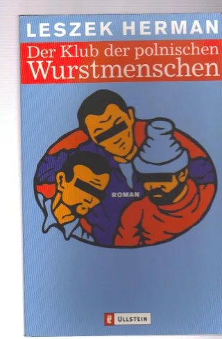 Der Klub der polnischen Wurstmenschen: Roman