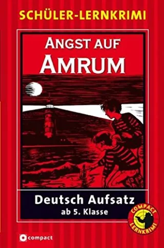 Angst auf Amrum: Schüler-Lernkrimi: Deutsch Aufsatz